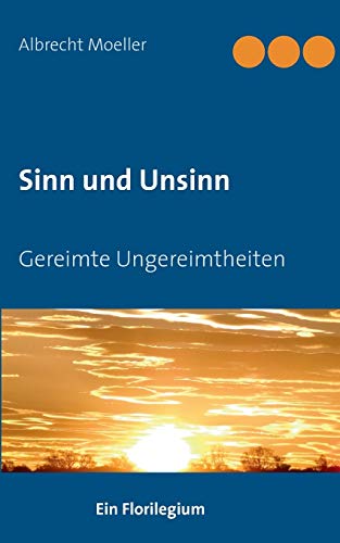 Sinn und Unsinn: Gereimte Ungereimtheiten