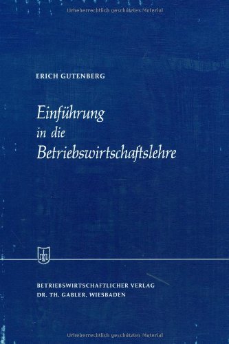 Einführung in die Betriebswirtschaftslehre (Die Wirtschaftswissenschaften)