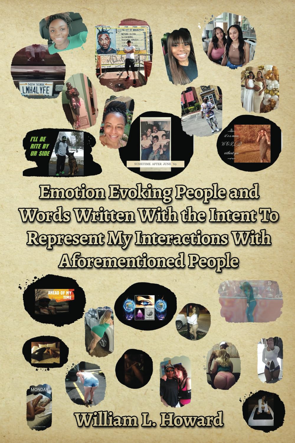 Emotion Evoking People and Words Written With the Intent To Represent My Interactions With Aforementioned People