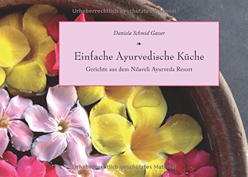 Einfache Ayurvedische Küche: Gerichte aus dem Nilaveli Ayurveda Resort