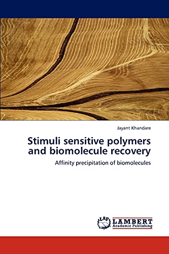 Stimuli sensitive polymers and biomolecule recovery: Affinity precipitation of biomolecules