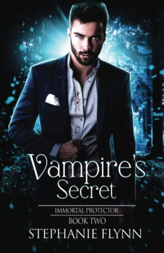 Vampire's Secret: A Steamy Paranormal Urban Fantasy Romance (Immortal Protector, Band 2)