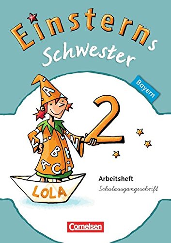 Einsterns Schwester - Sprache und Lesen - Bayern: 2. Jahrgangsstufe - Arbeitsheft in Schulausgangsschrift