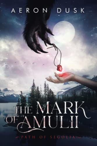 The Mark of Amulii: Path of Segolia