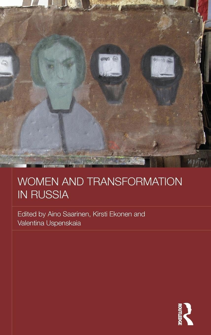 Women and Transformation in Russia (Routledge Studies in the History of Russia and Eastern Europe, 18, Band 18)
