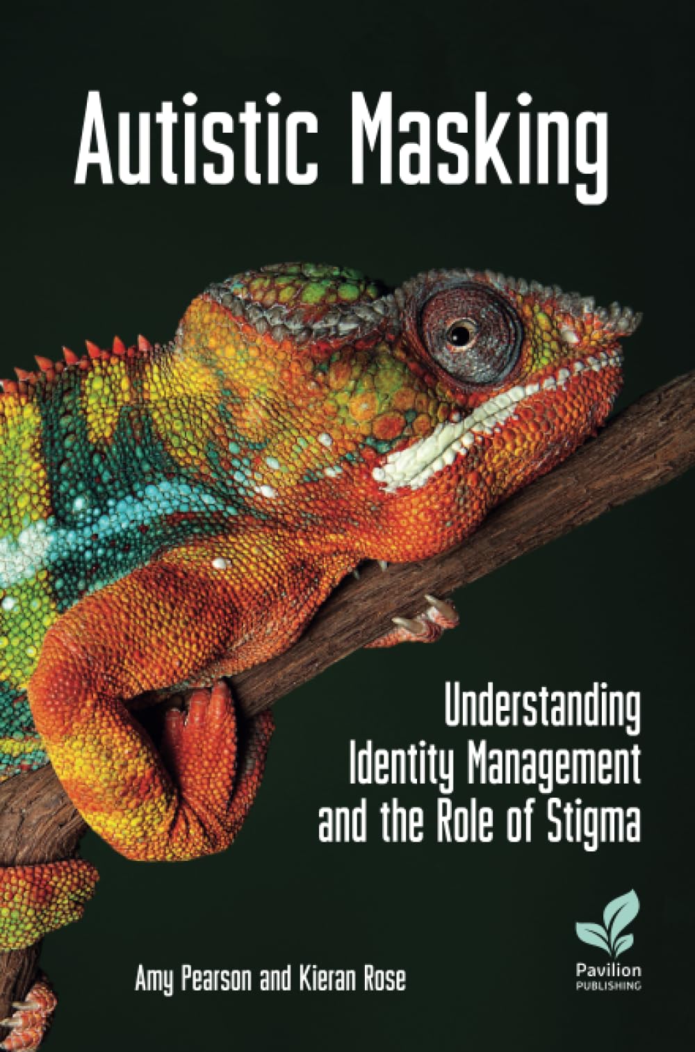 Amy Pearson Autistic Masking, Understanding Identity Management And The Role Of Stigma
