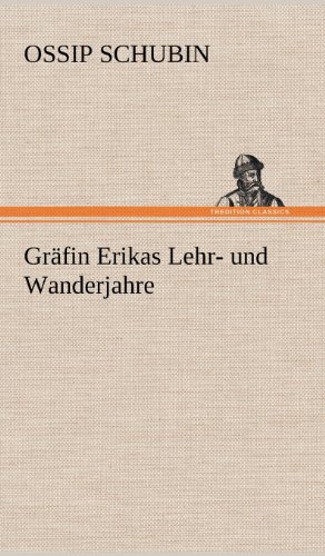 Gräfin Erikas Lehr- und Wanderjahre
