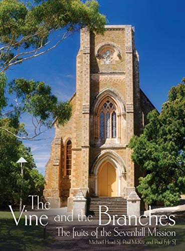 The Vine and the Branches: The Fruit of the Sevenhill Mission
