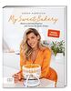 My Sweet Bakery: Meine schönsten Kuchen und Torten für jeden Anlass
