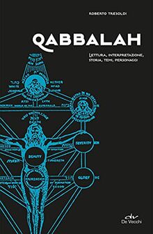 Qabbalah. Lettura, Interpretazione, Storia, Temi, Personaggi