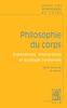 Textes Cles de Philosophie Du Corps: Experience, Interactions Et Ecologie Corporelle