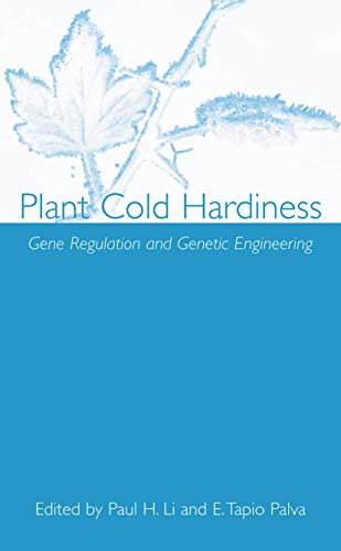 Plant Cold Hardiness: Gene Regulation and Genetic Engineering