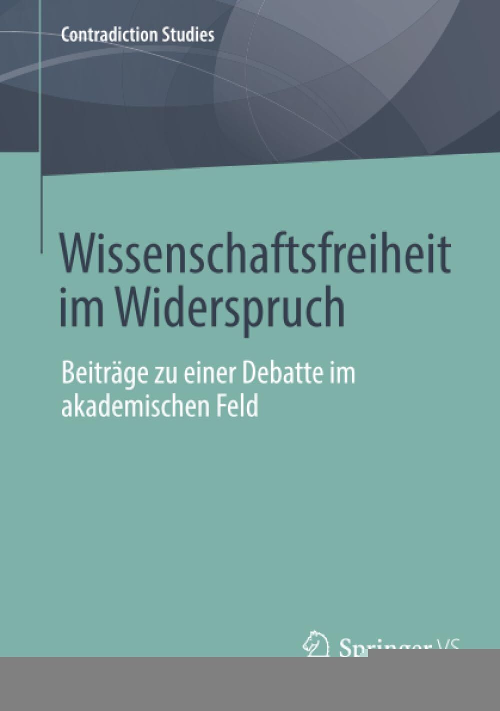 Wissenschaftsfreiheit im Widerspruch