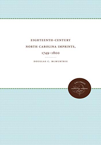 Eighteenth-century North Carolina Imprints, 1749-1800
