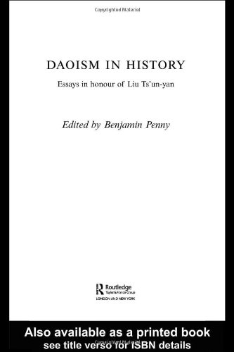 Daoism in History: Essays in Honour of Liu Ts'un-Yan (ROUTLEDGE STUDIES IN TAOISM)