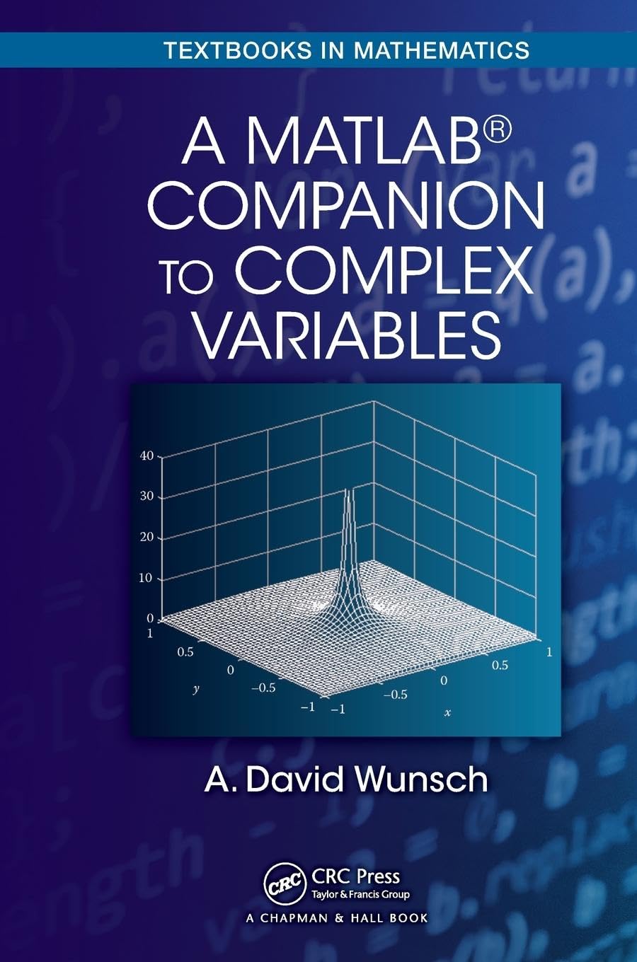 A MatLab® Companion to Complex Variables (Textbooks in Mathematics)