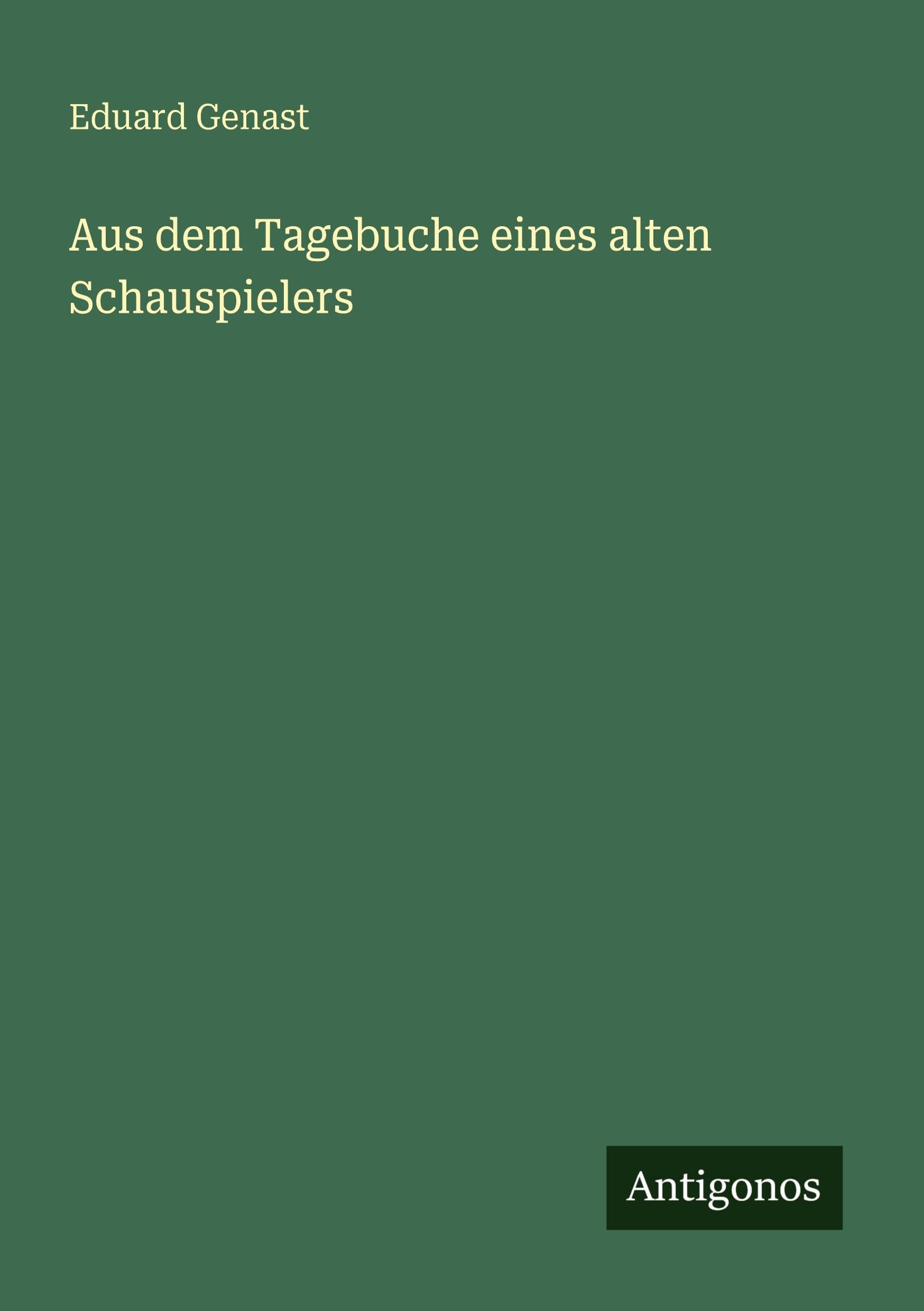 Aus dem Tagebuche eines alten Schauspielers