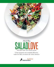 Salad Love: Pasión por las ensaladas (Salamandra fun & food)