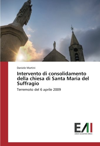 Intervento di consolidamento della chiesa di Santa Maria del Suffragio: Terremoto del 6 aprile 2009