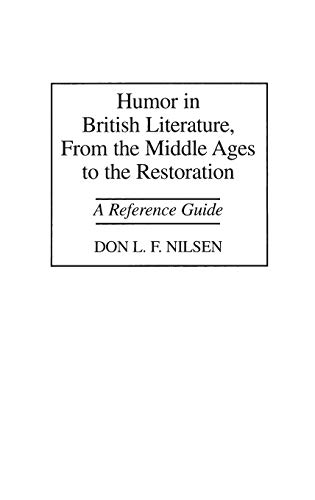 Humor in British Literature, From the Middle Ages to the Restoration: A Reference Guide