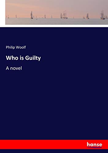 Who is Guilty: A novel