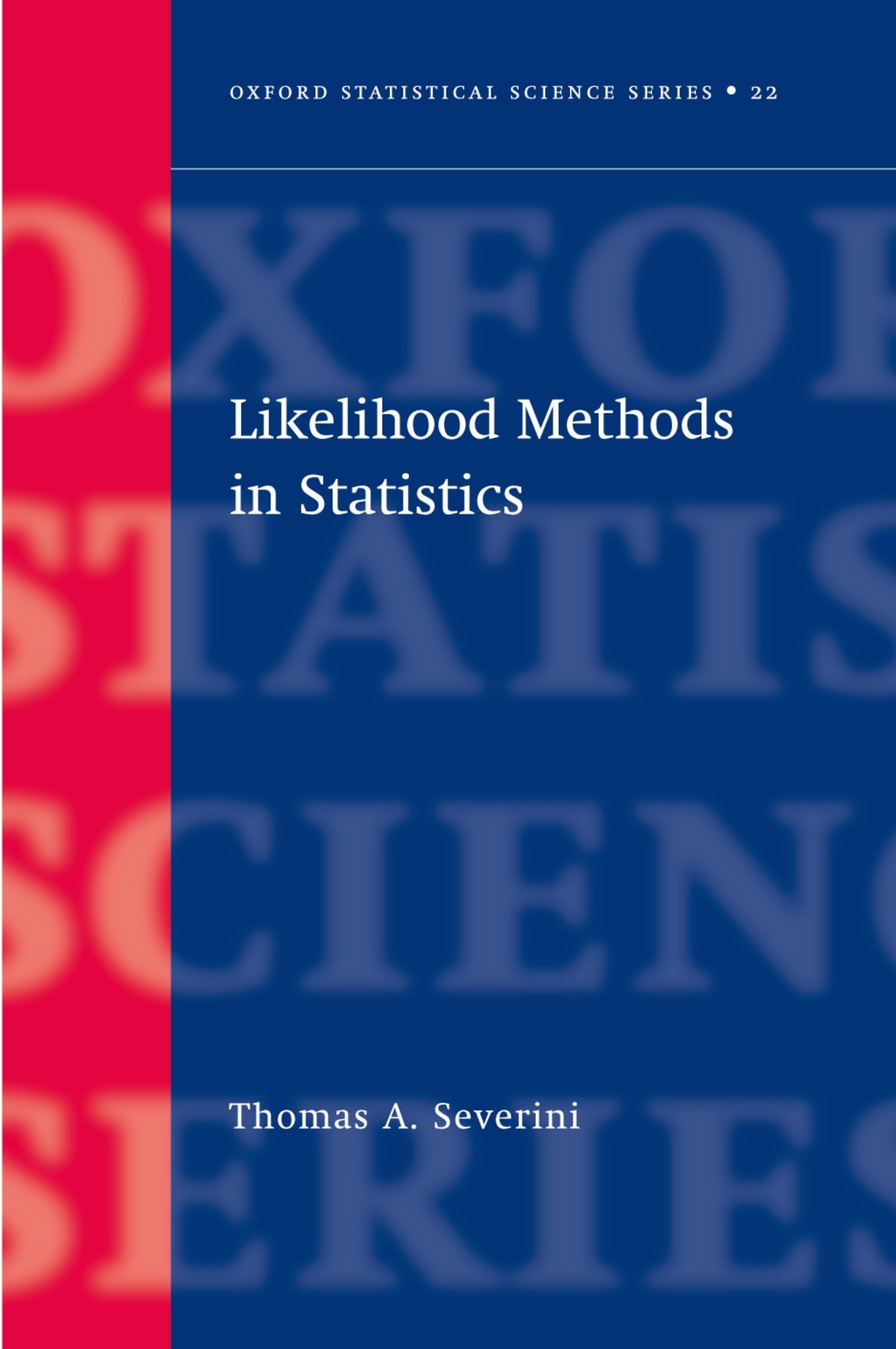 Likelihood Methods in Statistics (Oxford Statistical Science Series, Band 22)