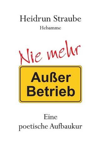 Nie mehr Außer Betrieb: Eine poetische Aufbaukur