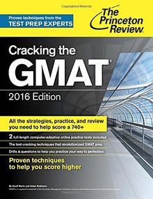 Cracking the GMAT with 2 Computer-Adaptive Practice Tests, 2016 Edition (Graduate School Test Preparation)