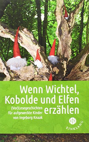 Wenn Wichtel, Kobolde und Elfen erzählen