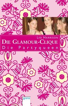 Die Glamour Clique 02. Die Partyqueen