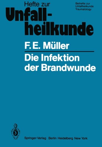 Die Infektion der Brandwunde (Hefte zur Zeitschrift Der Unfallchirurg)