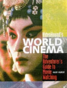 Videohound's World Cinema: The Adventurer's Guide to Movie Watching