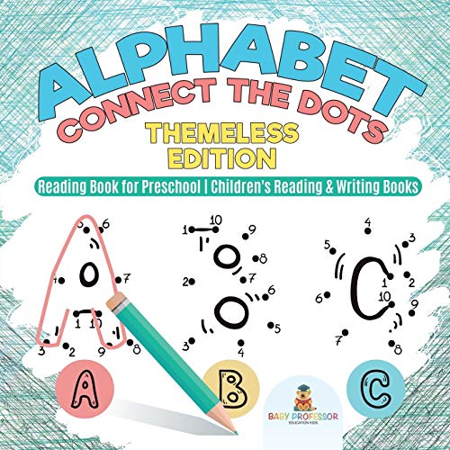 Alphabet Connect the Dots: Themeless Edition - Reading Book for Preschool Children's Reading & Writing Books