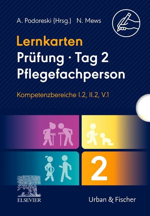 Podoreski, Andreja: Lernkarten Prüfung - Tag 2, Pflegefachperson, Kompetenzbereiche I.2, II.2, V.1