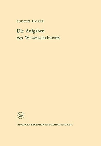 Die Aufgaben des Wissenschaftsrates (Arbeitsgemeinschaft für Forschung des Landes Nordrhein-Westfalen) (German Edition) (Arbeitsgemeinschaft für ... Landes Nordrhein-Westfalen, 111, Band 111)