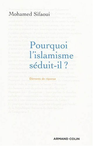 Pourquoi L'islamisme Séduit-il ?