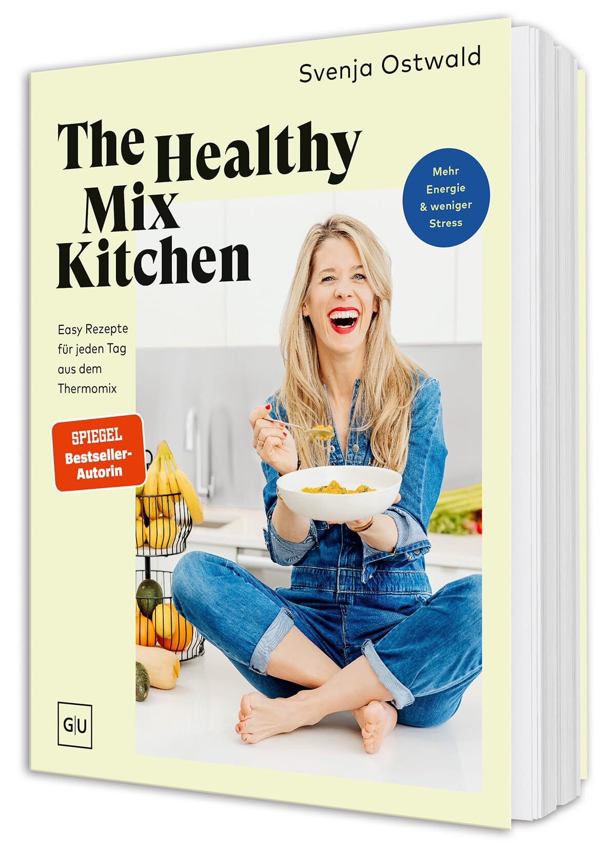 Ostwald, Svenja: The Healthy Mix Kitchen