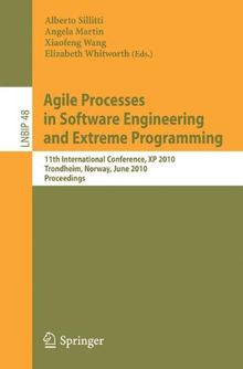 Agile Processes in Software Engineering and Extreme Programming: 11th International Conference, XP 2010, Trondheim, Norway, June 1-4, 2010, ... Notes in Business Information Processing)