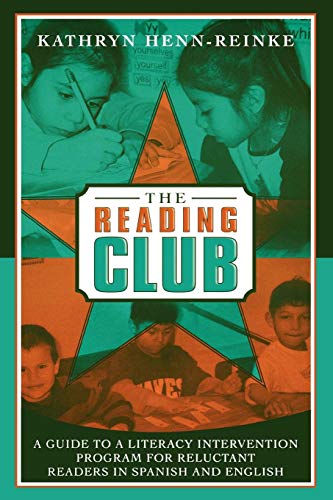 The Reading Club: A Guide to a Literacy Intervention Program for Reluctant Readers in Spanish and English