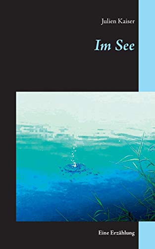 Im See: Eine Erzählung