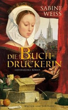 Die Buchdruckerin: Historischer Roman