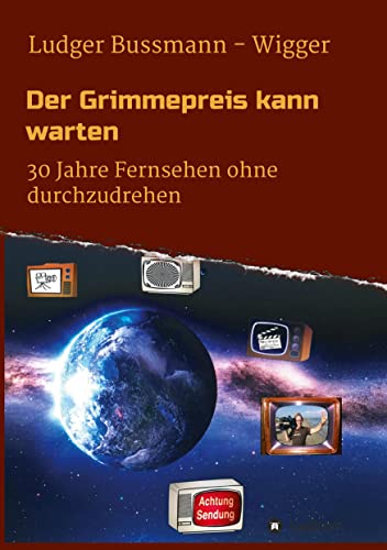 Der Grimmepreis kann warten: 30 Jahre Fernsehen ohne durchzudrehen
