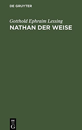 Nathan der Weise: Ein Dramatisches Gedicht, in fünf Aufzügen