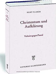 Christentum und Aufklärung: Voltaire gegen Pascal