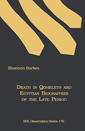 Death in Qoheleth and Egyptian Biographies of the Late Period (Dissertation, Band 170)