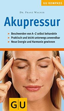 Akupressur (GU Kompass Gesundheit)