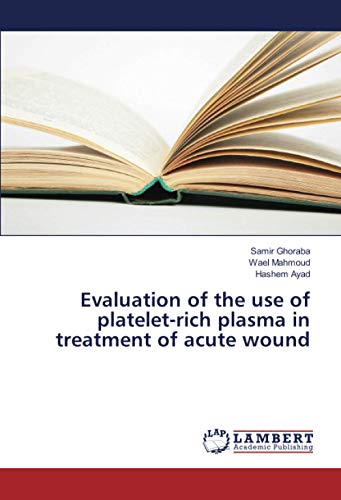 Evaluation of the use of platelet-rich plasma in treatment of acute wound