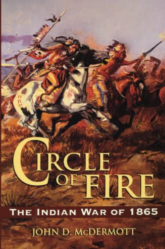 Circle of Fire: The Indian War of 1865