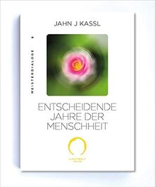 ENTSCHEIDENDE JAHRE DER MENSCHHEIT: Edition Meister Dialoge