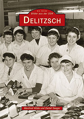 Delitzsch. Bilder aus der DDR